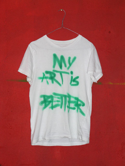 my art is better t-shirt
