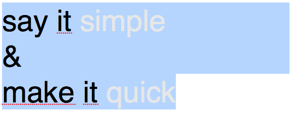 say it simple make it quick